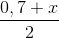\frac{0,7+x}{2}