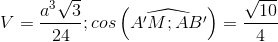 V=\frac{a^3\sqrt3}{24};cos\left ( \widehat{A'M;AB'} \right )=\frac{\sqrt{10}}{4}