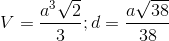 V=\frac{a^3\sqrt{2}}{3};d=\frac{a\sqrt{38}}{38}