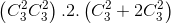 \left ( C_{3}^{2}C_{3}^{2} \right ).2.\left ( C_{3}^{2}+2C_{3}^{2} \right )