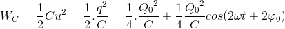 W_{C}=\frac{1}{2}Cu^{2}=\frac{1}{2}.\frac{q^{2}}{C}=\frac{1}{4}.\frac{{Q_{0}}^{2}}{C}+\frac{1}{4}\frac{{Q_{0}}^{2}}{C}cos(2\omega t+2\varphi _{0})