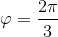 \varphi =\frac{2\pi }{3}