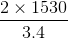 \frac{2\times 1530}{3.4}