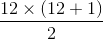 \frac{12\times (12+1)}{2}