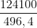 \frac{124100}{496,4}
