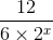 \frac{12}{6\times 2^{x}}