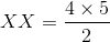 XX=\frac{4\times 5}{2}