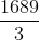\frac{1689}{3}