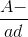 \frac{A-}{ad}