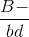 \frac{B-}{bd}