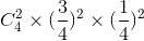 C_{4}^{2}\times (\frac{3}{4})^2\times (\frac{1}{4})^2
