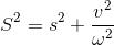 S^{2}=s ^{2}+\frac{v^{2}}{\omega ^{2}}