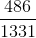 \frac{486}{1331}