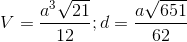 V=\frac{a^{3}\sqrt{21}}{12};d=\frac{a\sqrt{651}}{62}