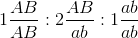1\frac{AB}{AB}:2\frac{AB}{ab}:1\frac{ab}{ab}