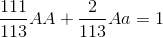 \frac{111}{113}AA+\frac{2}{113}Aa=1