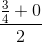 \frac{\frac{3}{4}+0}{2}
