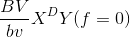 \frac{BV}{bv}X^{D}Y(f=0)