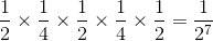 \frac{1}{2}\times \frac{1}{4}\times \frac{1}{2}\times \frac{1}{4}\times \frac{1}{2}=\frac{1}{2^{7}}