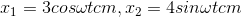 x_{1}=3cos\omega t cm, x_{2}=4sin\omega t cm