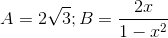 A=2\sqrt3;B=\frac{2x}{1-x^2}
