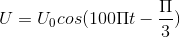 U=U_{0}cos(100\Pi t-\frac{\Pi }{3})