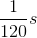 \frac{1}{120}s