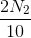 \frac{2N_{2}}{10}