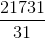 \frac{21731}{31}