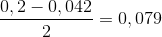 \frac{0,2-0,042}{2}=0,079