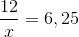 \frac{12}{x}=6,25
