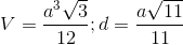 V=\frac{a^{3}\sqrt{3}}{12};d=\frac{a\sqrt{11}}{11}