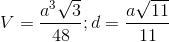 V=\frac{a^{3}\sqrt{3}}{48};d=\frac{a\sqrt{11}}{11}