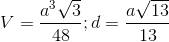V=\frac{a^{3}\sqrt{3}}{48};d=\frac{a\sqrt{13}}{13}