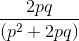 \frac{ 2pq}{ (p^2 + 2pq)}