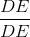 \frac{DE}{DE}