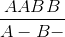 \frac{AABB}{A-B-}