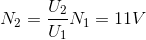 N_{2}=\frac{U_{2}}{U_{1}}N_{1}=11V