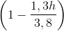 \left ( 1-\frac{1,3h}{3,8} \right )
