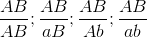 \frac{AB}{AB};\frac{AB}{aB};\frac{AB}{Ab};\frac{AB}{ab}
