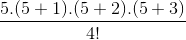 \frac{5.(5+1).(5+2).(5+3)}{4!}