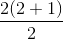 \frac{2(2+1)}{2}