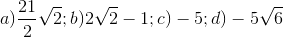 a)\frac{21}{2}\sqrt{2};b)2\sqrt{2}-1;c)-5;d)-5\sqrt{6}