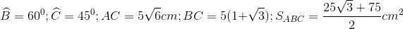 \widehat{B}=60^{0};\widehat{C}=45^{0};AC=5\sqrt{6}cm;BC=5(1+\sqrt{3});S_{ABC}=\frac{25\sqrt{3}+75}{2}cm^{2}