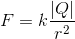 F=k\frac{\left | Q \right |}{r^{2}}
