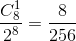 \frac{C_{8}^{1}}{2^{8}} = \frac{8}{256}