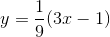 y=\frac{1}{9}(3x-1)