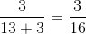 \frac{3}{13+3} = \frac{3}{16}