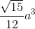 \frac{\sqrt{15}}{12}a^{3}