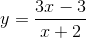 y=\frac{3x-3}{x+2}